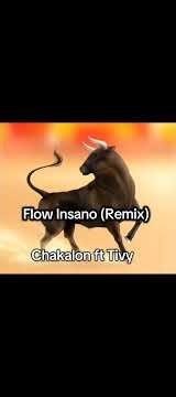 Flow Insano Remix Chakalon ft Tivy