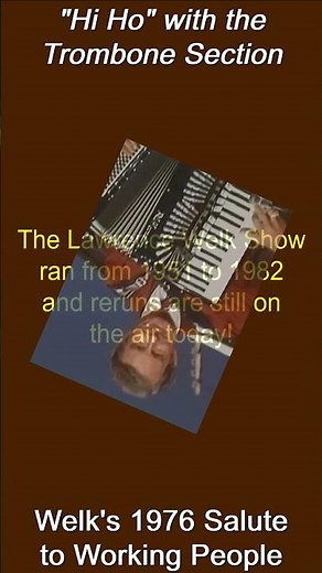 "Hi Ho" (excerpt) - Trombone Section from Lawrence Welk Show: Excerpts from 1976 Show