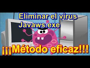 Como quitar o eliminar el virus Javaws.exe del PC