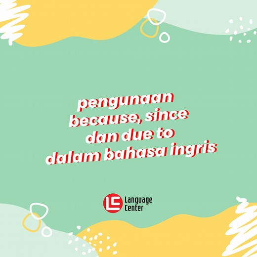 Perbedaan Since, Because, dan Due To dan Penggunaannya