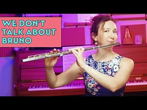 We don't talk about Bruno from "Encanto" - Flute Cover