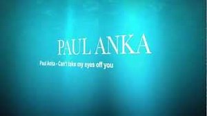 Paul Anka- Can't Take My Eyes Off You Chords - ChordU
