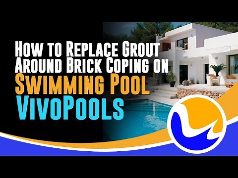 How to Replace Grout Around Brick Coping on Swimming Pools - (888) 702-8486 - VivoPools