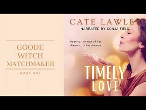 Timely Love: FREE full length sweet paranormal romance audiobook