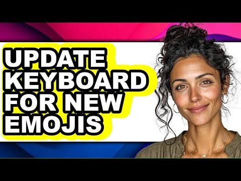 How to Update Keyboard for New Emojis (updated)