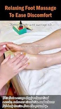 Relaxing Foot Massage To Ease Discomfort