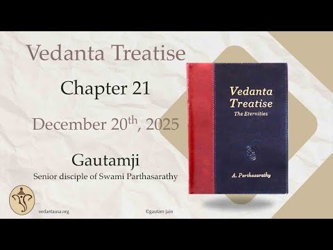 Vedanta Treatise : The Eternities | Chapter 21 | December 20