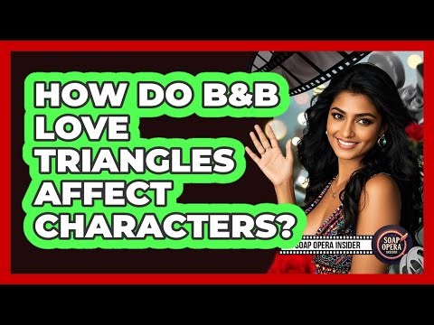 How Do B&B Love Triangles Affect Characters? - Soap Opera Insider