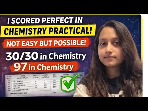 My chemistry PRACTICAL experience!! HOW I SCORED 30/30 in practical???