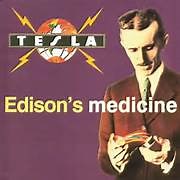 Tesla - Edison's Medicine