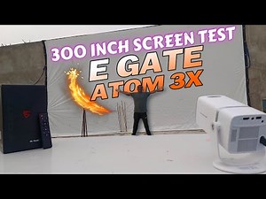 E Gate ATOM 3X PROJECTOR 300 Inch Screen Test