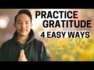 How to PRACTICE GRATITUDE! 4 EASY ways. Do it NOW