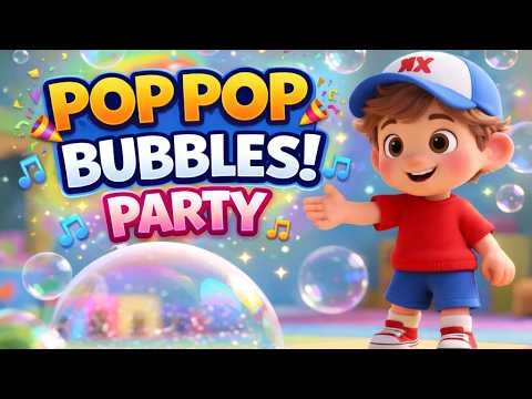 Pop Pop Bubbles Party Fun Kids Song Sing Along & Dance