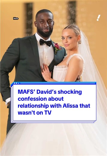 #MAFS’ David’s shocking confession about relationship with Alissa that wasn't on TV 👀💍 #yahooaustralia