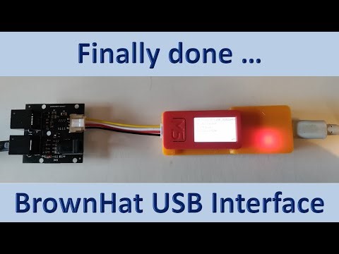 New: BrownHat USB interface (Video#106)