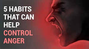 5 Habits That Can Help Control Anger