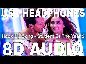 Hook Up Song (8D Audio) || Student Of The Year 2 || Neha Kakkar, Shekhar || Tiger Shroff, Alia Bhatt