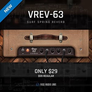 Fuse Audio Labs releases VREV-63 surf spring reverb plugin