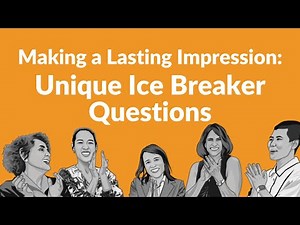 Making a Lasting Impression: Unique Ice Breaker Questions