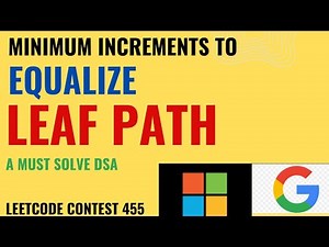 Minimum Increments to Equalize Leaf Paths | LeetCode contest 455| leetcode 3593| WEEKLY CONTEST 455