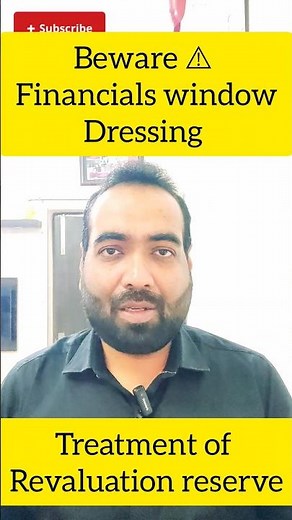 Example of window dressing of balance sheet- Treatment of revaluation reserve