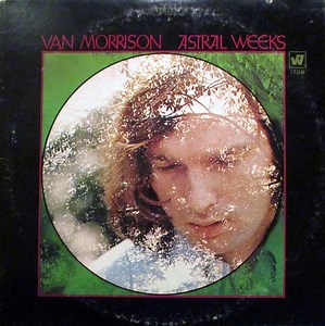 Van Morrison - Astral Weeks