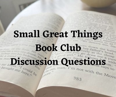 Small Great Things Book Club Discussion Questions - Arlene's Book Club