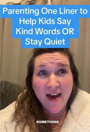 Parenting, one liner to help teach kids to not hurt feelings on accident by saying something rude and to not say unkind things. This parenting phrase works like a charm and helps remind kids to speak with kindness or stay quiet. #raisingkindkids #parenting101 #kindnessmatters #speakwithkindness #parentsoftiktok