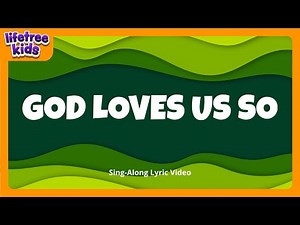 God Loves Us So (Official Lyric Video) | Rainforest Falls VBS | Lifetree Kids