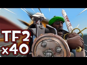 TF2x40: Absolute. Mayhem.