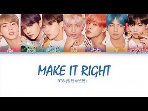 BTS (방탄소년단)- Make It Right Lyrics [Color Coded Han/Rom/Eng]