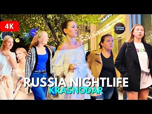 Russia NIGHTLIFE with Many Single LADIES-Krasnodar Night Walk 4K HDR