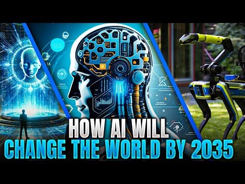 How AI Will Change the World by 2035