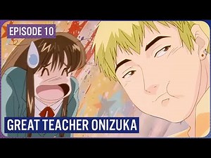 Outside Looking In | GTO: Great Teacher Onizuka Episode 10