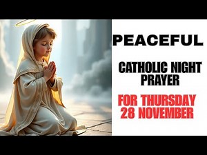 Compline Night Prayer | Thursday | Peaceful Catholic Evening Prayer Before Sleep