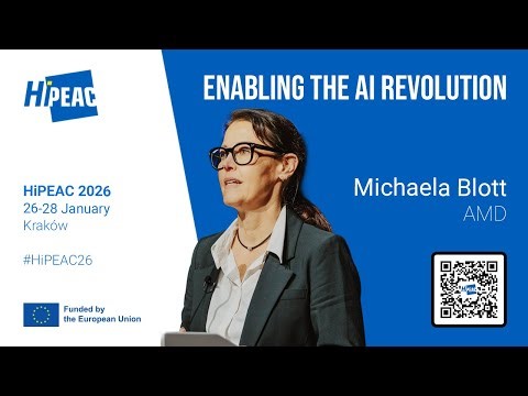 HiPEAC 2026 keynote 1: Enabling the AI revolution – Michaela Blott, AMD