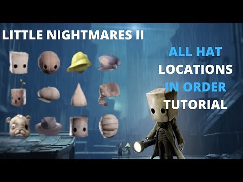 Little Nightmares 2 All Hat Locations In Order - (Timestamps are in the description)