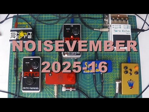 Noisevember Day 16 - RTG x2 - 2025-11-16