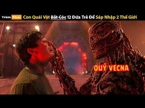 [Review Phim] Con Quái Vật Bắt Cóc 12 Đứa Trẻ Để Sáp Nhập 2 Thế Giới