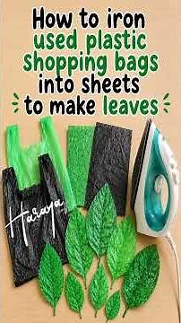 How to iron used plastic shopping bags into sheets to make leaves #shorts #diy #craft