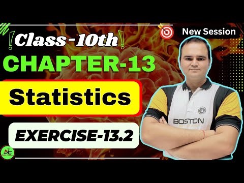 Class 10 Maths Ex 13.2 | Statistics Chapter 13 | NCERT Solutions | Complete Explanation | CBSE 2025
