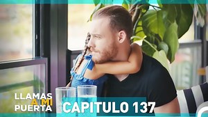 Llamas A Mi Puerta Capitulo 137 #LlamasAMiPuerta #SeriesTurcas #SerialeEspañoles | Llamas A Mi Puerta - Sen Çal Kapımı
