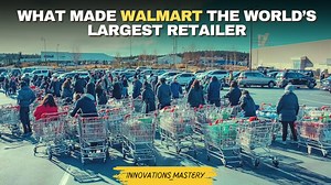 What Made Walmart the Worlds Largest Retailer? The Untold Story!