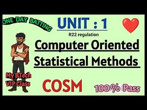 UNIT 1|| Computer Oriented Statistical Methods | PASS💯 | R22 regulation | JNTUH Complete