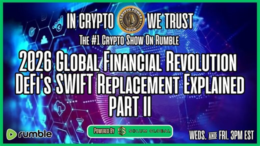 DeFi's SWIFT Replacement, 2026 Global Financial Revolution PART II