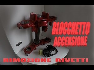 RIMUOVERE BLOCCHETTO ACCENSIONE MOTO