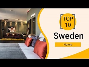 Top 10 Best Hotels to Visit in Sweden | English