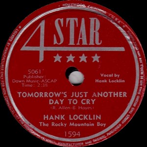 Hank Locklin - Tomorrow's Just Another Day To Cry / Tell Me You Love Me