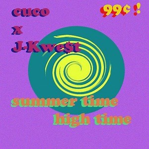 Summer Time High Time - Letra - CUCO y J-kwe$t