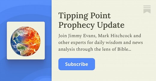 Tipping Point Prophecy Update | Jimmy Evans | Substack